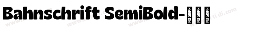 Bahnschrift SemiBold字体转换 Bahnschrift SemiBold字体转换
